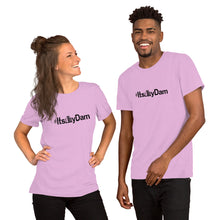 Load image into Gallery viewer, #ItsMyDam Unisex T-Shirt