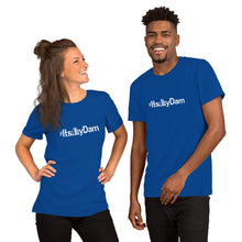 Load image into Gallery viewer, #ItsMyDam Unisex T-Shirt