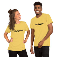 Load image into Gallery viewer, #ItsMyDam Unisex T-Shirt
